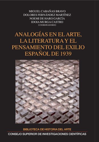Analogías en el arte, la literatura y el pensamiento del exilio español de 1939