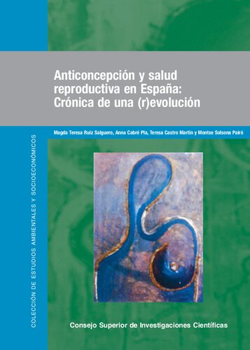 Anticoncepción y salud reproductiva en España : crónica de una (r)evolución: Crónica de una (r)evolución