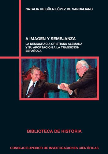 A imagen y semejanza : la democracia cristiana alemana y su aportación a la transición española