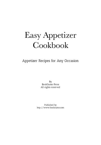 Easy Appetizer Cookbook: Appetizer Recipes for Any Occasion