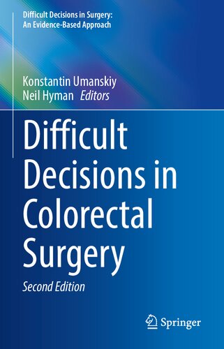 Difficult Decisions in Colorectal Surgery (Difficult Decisions in Surgery: An Evidence-Based Approach)
