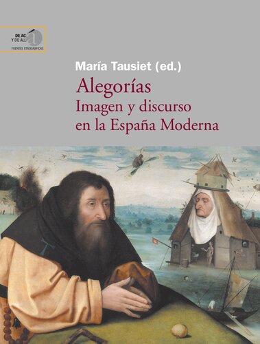 Alegorías: imagen y discurso en la España Moderna