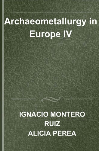 Archaeometallurgy in Europe IV