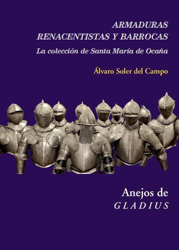 Armaduras renacentistas y barrocas: la colección de Santa María de Ocaña