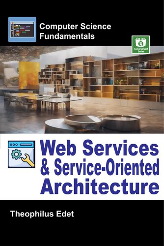 Web Services and Service-Oriented Architecture (Computer science Fundamentals)