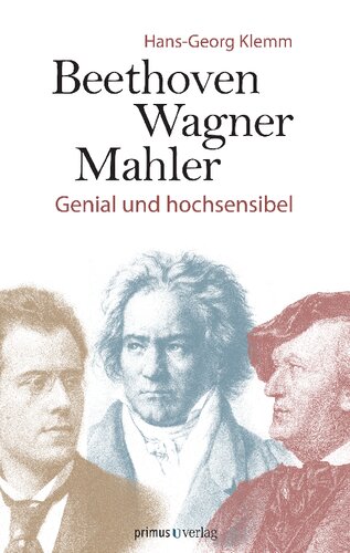 Beethoven, Wagner, Mahler: Genial und hochsensibel