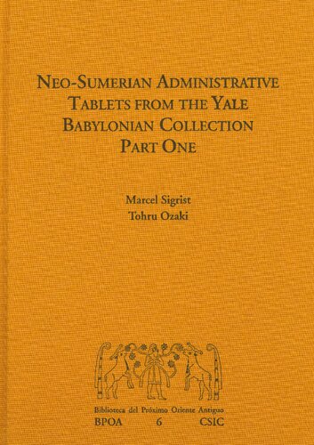 Neo-Sumerian administrative tablets from the Yale Babylonian Collection. Part one