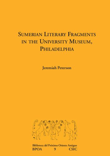 Sumerian literary fragments in the University Museum, Philadelphia
