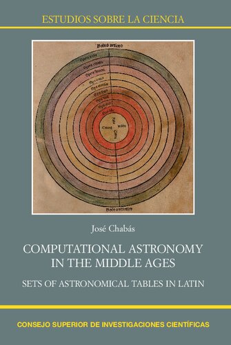 Computational astronomy in the Middle Ages : sets of astronomical tables in latin (Estudios sobre la Ciencia)