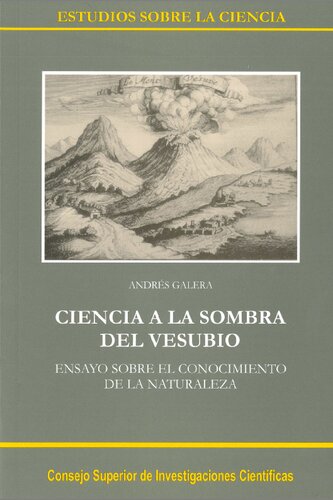 Ciencia a la sombra del Vesubio : ensayo sobre el conocimiento de la naturaleza: Ensayo sobre el conocimiento de la naturaleza