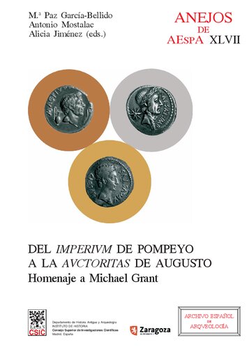 Del imperium de Pompeyo a la auctoritas de Augusto : homenaje a Michael Grant: Homenaje a Michael Grant