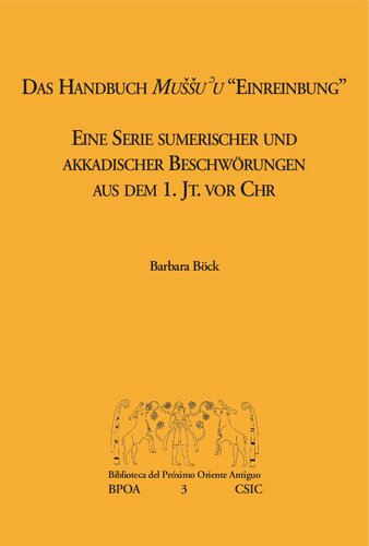 Das Handbuch Mussu'u Einreibung: Eine Serie sumerischer und akkadischer Beschwörungen aus dem 1. Jt. vor Chr. (Biblioteca Próximo Oriente Antiguo) (German Edition)