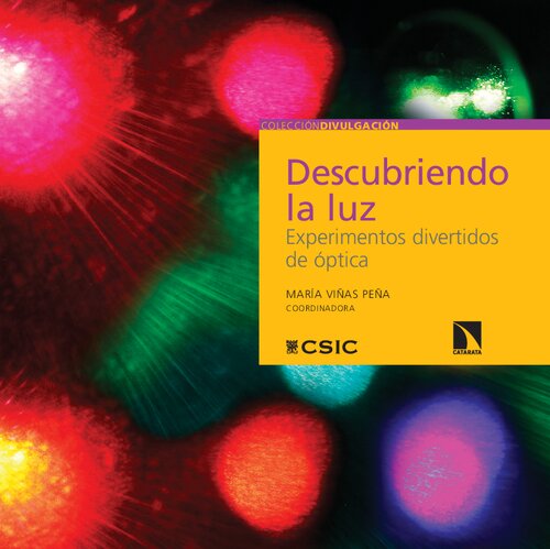 Descubriendo la luz : experimentos divertidos de óptica