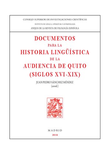 Documentos para la historia lingüística de la Audiencia de Quito (siglos XVI-XIX)
