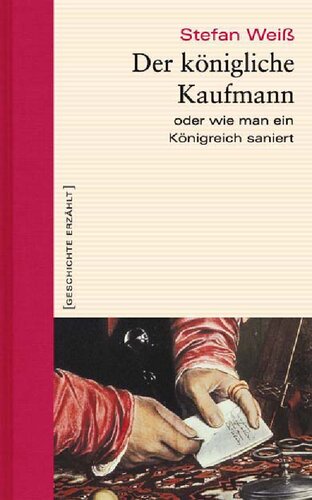 Der königliche Kaufmann oder wie man ein Königreich saniert