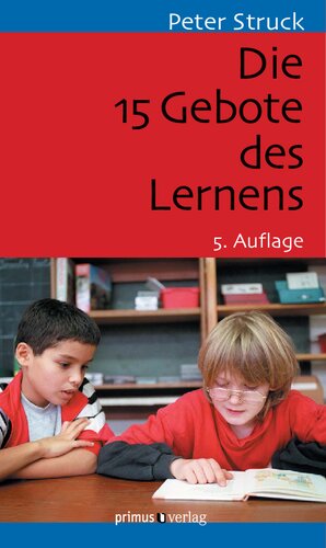 Die 15 Gebote des Lernens: Schule nach PISA
