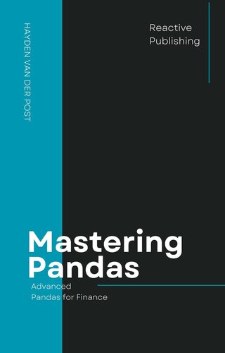 Mastering Pandas: Advanced Pandas for Finance: The Comprehensive Guide to Advanced Pandas