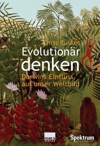 Evolutionär denken: Darwins Einfluss auf unser Weltbild