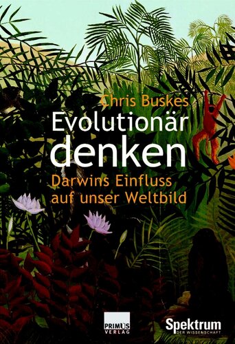 Evolutionär denken: Darwins Einfluss auf unser Weltbild