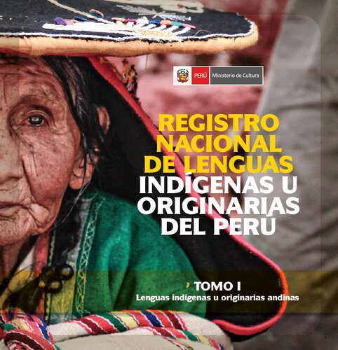 Registro Nacional de Lenguas Indígenas u Originarias del Perú – Tomo I – Lenguas indígenas u originarias andinas [RENALIO]