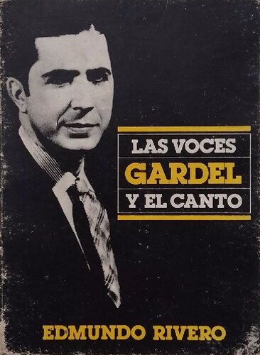 Las voces, Gardel y el canto.