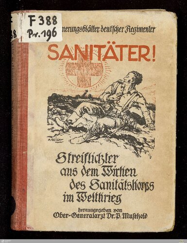 Streiflichter aus dem Wirken des Sanitätskorps im Weltkriege