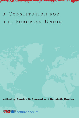 A Constitution for the European Union (CESifo Seminar Series)
