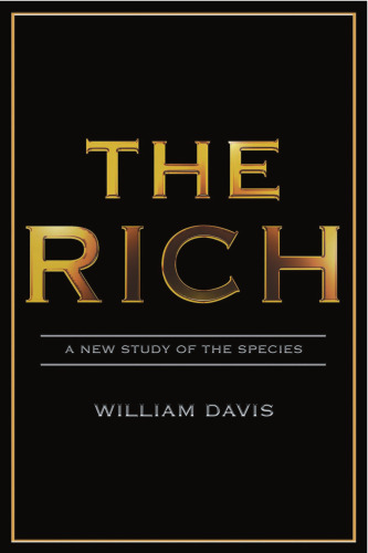 The Rich: A New Study of the Species