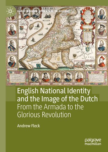 English National Identity and the Image of the Dutch: From the Armada to the Glorious Revolution