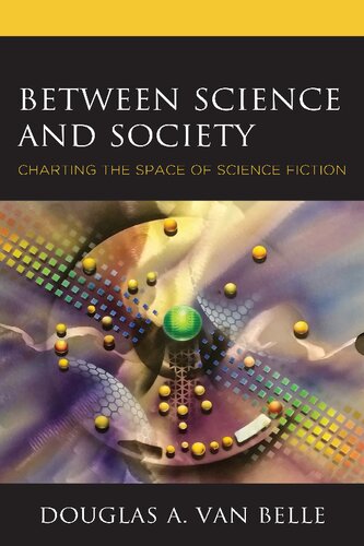 Between Science and Society: Charting the Space of Science Fiction (Politics, Literature, & Film)