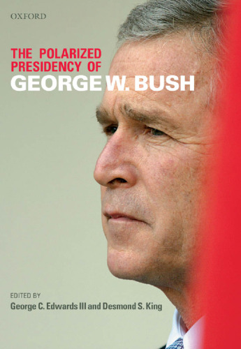 The Polarized Presidency of George W. Bush