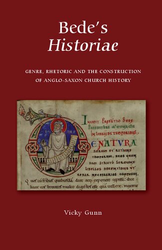 Bede's Historiae: Genre, Rhetoric and the Construction of the Anglo-Saxon Church History