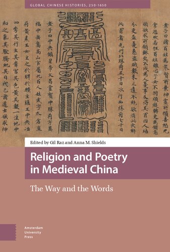 Religion and Poetry in Medieval China: The Way and the Words (Global Chinese Histories, 250-1650)
