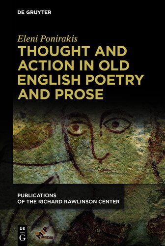 Thought and Action in Old English Poetry and Prose (Publications of the Richard Rawlinson Center)