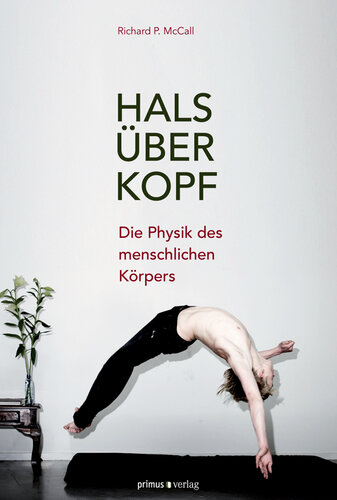 Hals über Kopf: Die Physik des menschlichen Körpers