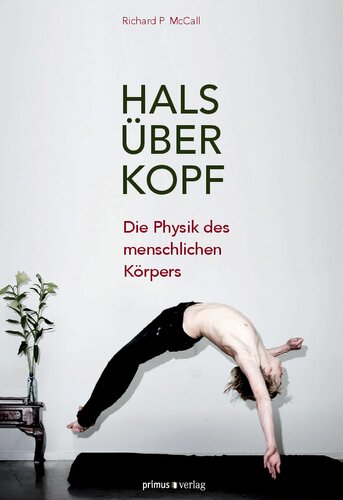 Hals über Kopf: Die Physik des menschlichen Körpers