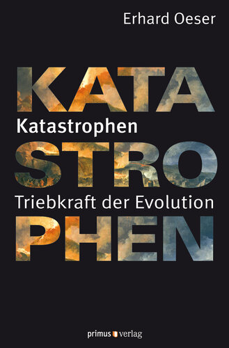 Katastrophen: Triebkraft der Evolution