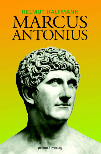 Marcus Antonius: Herausgegeben:Clauss, Manfred