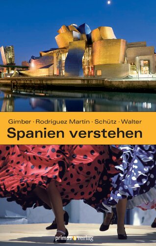 Spanien verstehen: Mitwirkender: Gimber, Arno; Schütz, Jutta; Rodriguez Martín, José M.