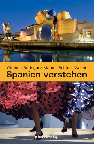 Spanien verstehen: Mitwirkender: Gimber, Arno; Schütz, Jutta; Rodriguez Martín, José M.