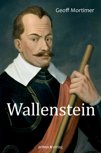 Wallenstein: Rätselhaftes Genie des Dreißigjährigen Krieges