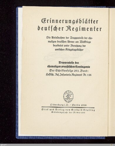 Erinnerungsblätter des Großherzogl. Hessischen Reserve-Infanterie-Regiments Nr. 116 und des ihm vom 20.12.1914 ab zugeteilten III. Btls. Kgl. Preuß. Landw.-Inf.-Regts. Nr. 85
