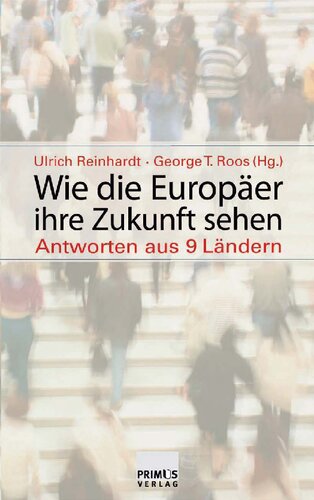Wie die Europäer ihre Zukunft sehen: Antworten aus 9 Ländern