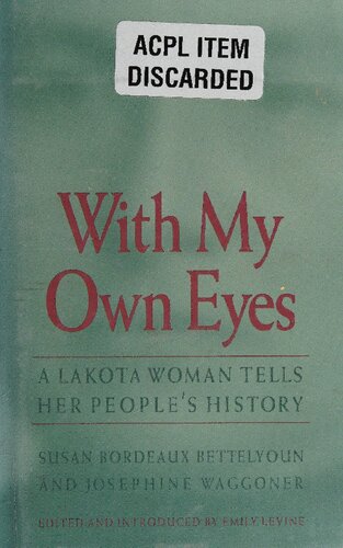 With My Own Eyes: A Lakota Woman Tells Her People's History