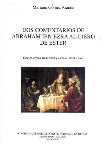 Dos comentarios de Abraham Ibn Ezra al Libro de Ester: Edición crítica, traducción y estudio introductorio
