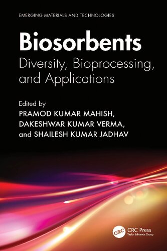 Biosorbents: Diversity, Bioprocessing, and Applications (Emerging Materials and Technologies)