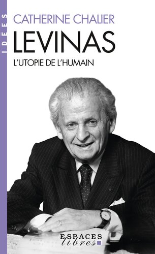 Levinas: l'utopie de l'humain