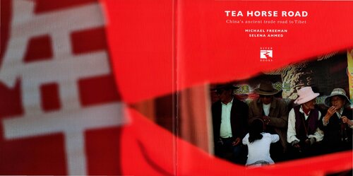 Tea Horse Road: China's Ancient Trade Road to Tibet
