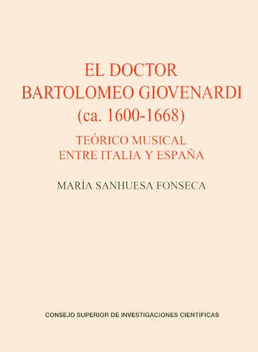 El doctor Bartolomeo Giovenardi (ca. 1600-1668) : teórico musical entre Italia y España: Teórico musical entre Italia y España