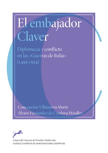 El embajador Claver : diplomacia y conflicto en las 